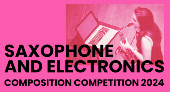 Saxophone and Electronics Composition Competition 2024
