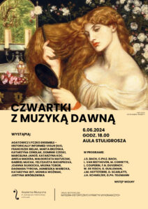 Plakat zawiera informacje na temat koncertu w cyklu Czwartki z muzyką dawną w dniu 6 czerwca 2024, zawiera okolicznościową grafikę - kobieta z rudymi włosami