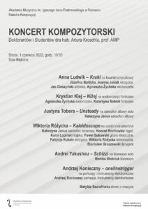 Afisz przedstawia na jasnoszarym tle nazwiska kompozytorów i wykonawców koncertu kompozytorskiego 1 czerwca 2022