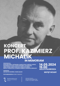Plakat zwiera informacje na temat koncertu w dniu 14 maja 2024 roku Prof. Kazimierz Michalik in memoriam