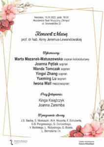 Afisz może zachęcać do przyjścia na koncert klasy śpiewu prof. Anny Jeremus-Lewandowskiej; na afiszu znajdują się nazwiska występujących
