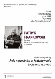 Afisz może zachęcać do przyjścia na wykład monograficzny prezentowany przez Patryka Frankowskiego