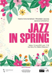 Afisz może zachęcać do przyjścia na koncert pt. Jazz in Spring