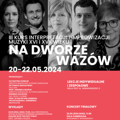 Plakat zawiera informacje na temat projektu Na dworze Wazów, który odbywa się w Akademii Muzycznej w dniach 20-22 maja 2024