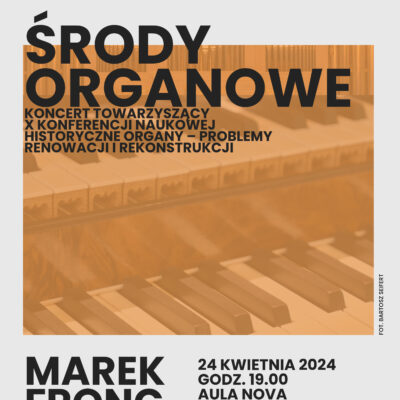 Afisz zawiera informacje na temat recitalu organowego w ramach konferencji w dniu 24 kwietnia 2024