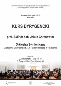 Afisz zawiera informacje na temat kursu dyrygenckiego prowadzonego 28 lutego 2024 przez Jakuba Chrenowicza.