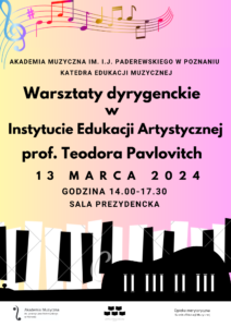 Afisz zawiera informację na temat warsztatów dyrygenkich Theodory Pavlovitch