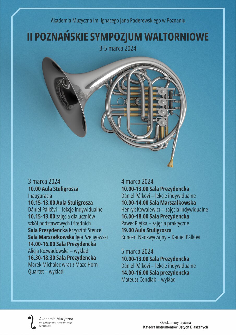 Afisz zawiera informacje na temat II Poznańskiego Sympozjum Waltorni realizowanego w dniach 3-5 marca w poznańskiej Akademii Muzycznej