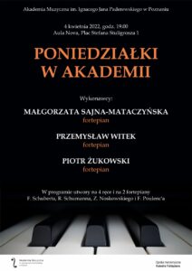 Plakat może zachęcać do przyjścia na koncert w ramach cyklu "Poniedziałki w Akademii" w dn. 4 kwietnia 2022