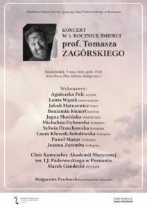 Afisz może zachęcać do przyjści na recital w 1. rocznicę śmierci prof. Tomasza Zagóskiego
