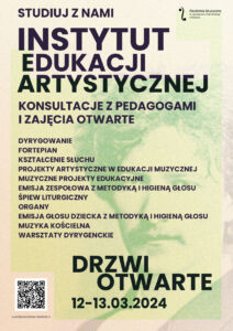 Afisz zawiera ogólne informacje na temat Dni Otwartych Instytutu Edukacji Artystycznej w dniach 12-13 marca 2024 