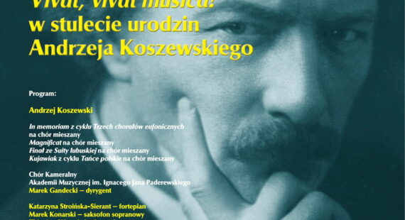 Vivat, vivat musica! Concert on the 100th Anniversary of Birth of Andrzej Koszewski
