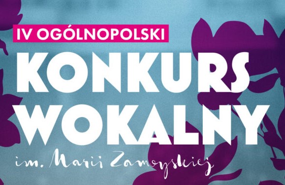 Znamy nazwiska uczestników II etapu IV Ogólnopolskiego Konkursu Wokalnego im. Marii Zamoyskiej