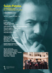 Plakat utrzymany w kolorze zielono-niebieskim może przedstawiać portret Ignacego Jana Paderewskiego i treści uroczystości związanych z Dniem Pattrona, który przypada 6 listopada 2022