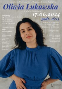 Na zdjęciu młoda kobieta - Oliwia Łukawska - w niebieskiej sukience. Projekt zawiera informacje na temat recitalu dyplomowego w dniu 17 czerwca 2024 o godz. 18.15.