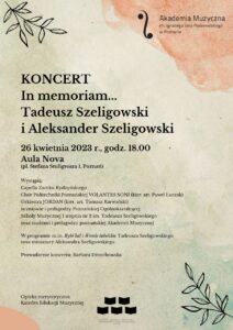 Afisz może zachęcać do przyjścia na koncert w ramach Sympozjum dedykowanego T. Szeligowskiemu