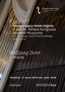 Afisz zawiera informacje na temat koncertu inaugurującego nowe organy w Auli Stuligrosza