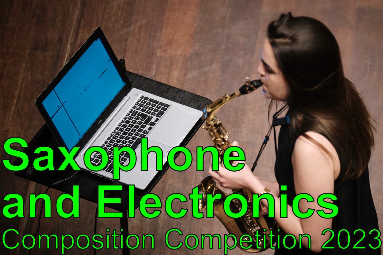 The composition competition for a piece for saxophone and electronics
