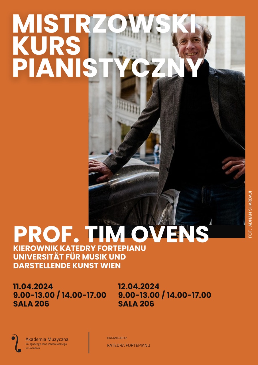 Afisz zawiera informacje o mistrzowskim kursie pianistycznym w dniach 11-12 kwietnia 2024, który poprowadzi Tim Ovens