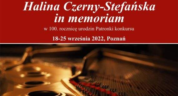 5th International Piano Competition Halina Czerny – Stefańska In Memoriam/18-25.09.2022