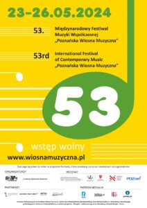 Plakat o kolorze żółtym zawiera informacje na temat festiwalu Poznańska Wiosna Muzyczna 2024